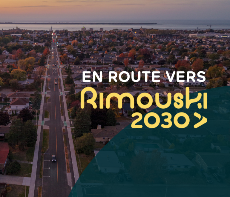 Rimouski2030 : La Ville adopte son bilan de mi-parcours